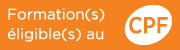 Eligible au Compte Personnel de formation (CPF)